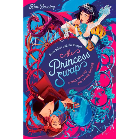 The Princess Swap: Snow White And The Dragon_PRH 1025