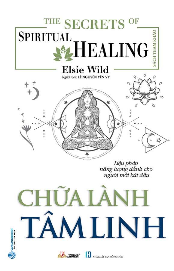 The Secrets Of Spiritual Healing - Chữa Lành Tâm Linh