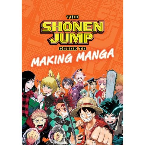 The Shonen Jump Guide To Making Manga
