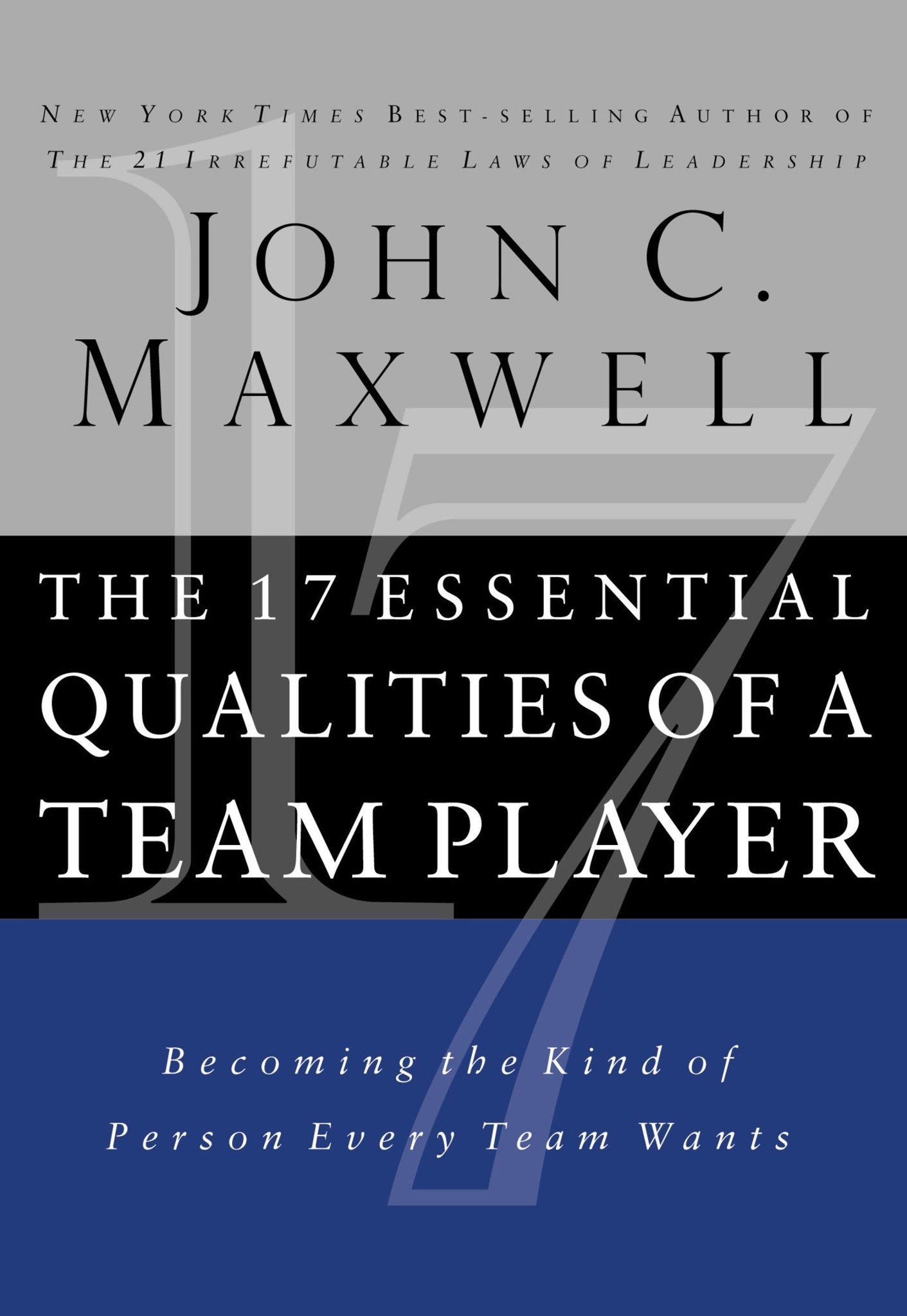 The 17 Essential Qualities of a Team Player: Becoming the Kind of Person Every Team Wants