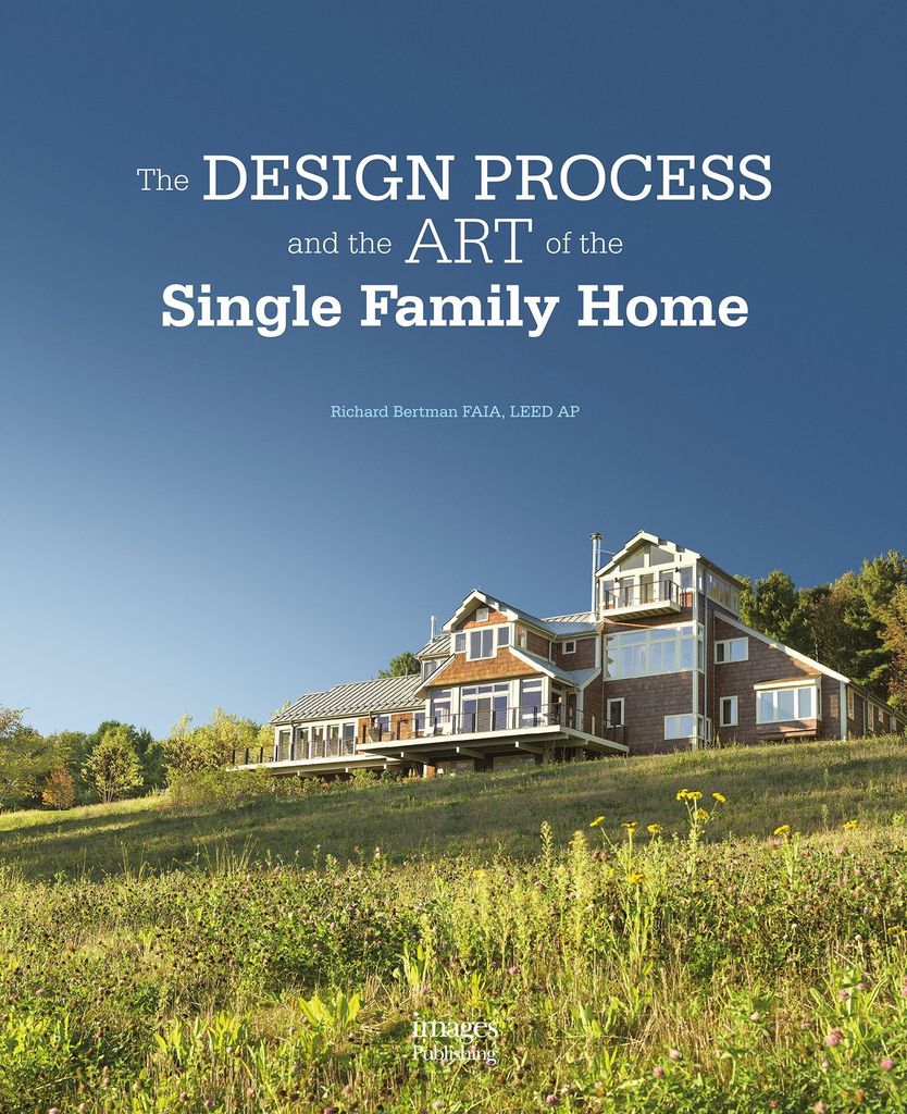 The Design Process And the Art Of The Single Family
