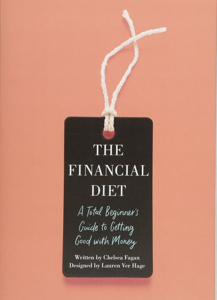 The Financial Diet: A Total Beginner's Guide To Getting Good With Money