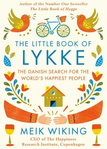 The Little Book of Lykke : The Danish Search for the World's Happiest People