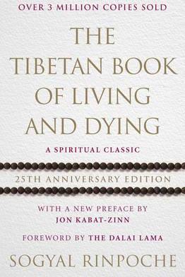 The Tibetan Book Of Living And Dying: 25th Anniversary Edition