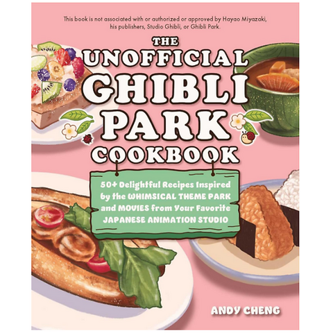 The Unofficial Ghibli Park Cookbook_Simon Us 0625