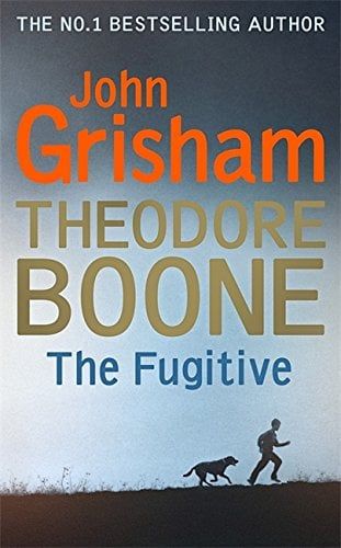 Theodore Boone 05: The Fugitive
