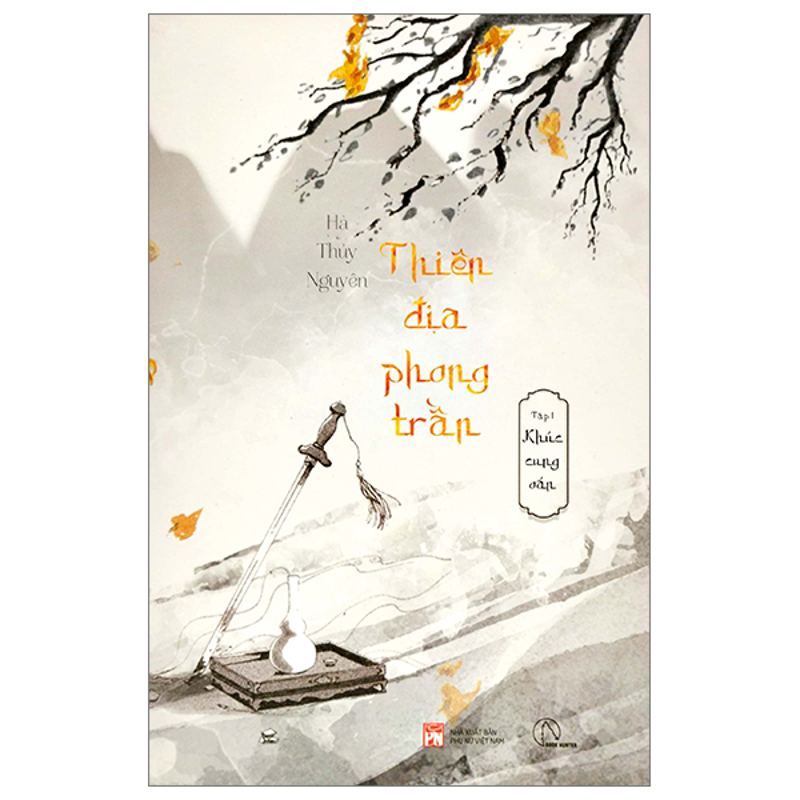 Thiên Địa Phong Trần - Tập 1 Khúc Cung Oán
