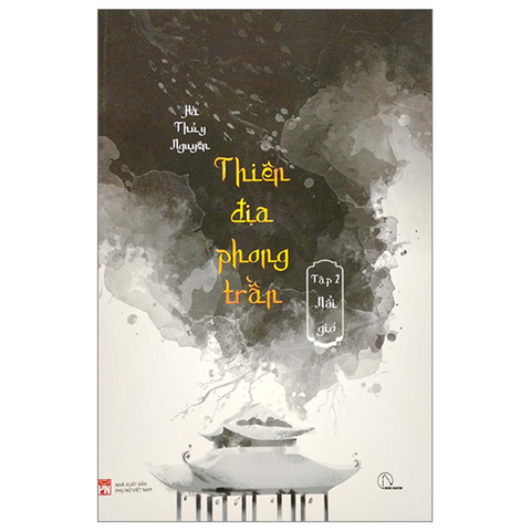 Thiên Địa Phong Trần - Tập 2 Nổi Gió