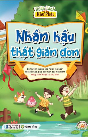 Thiện Lành Như Phật - Nhân Hậu Thật Giản Đơn