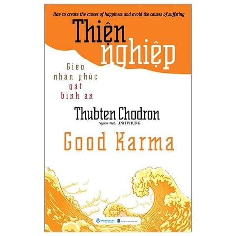 Thiện Nghiệp - Gieo Nhân Phúc Gặp Bình An
