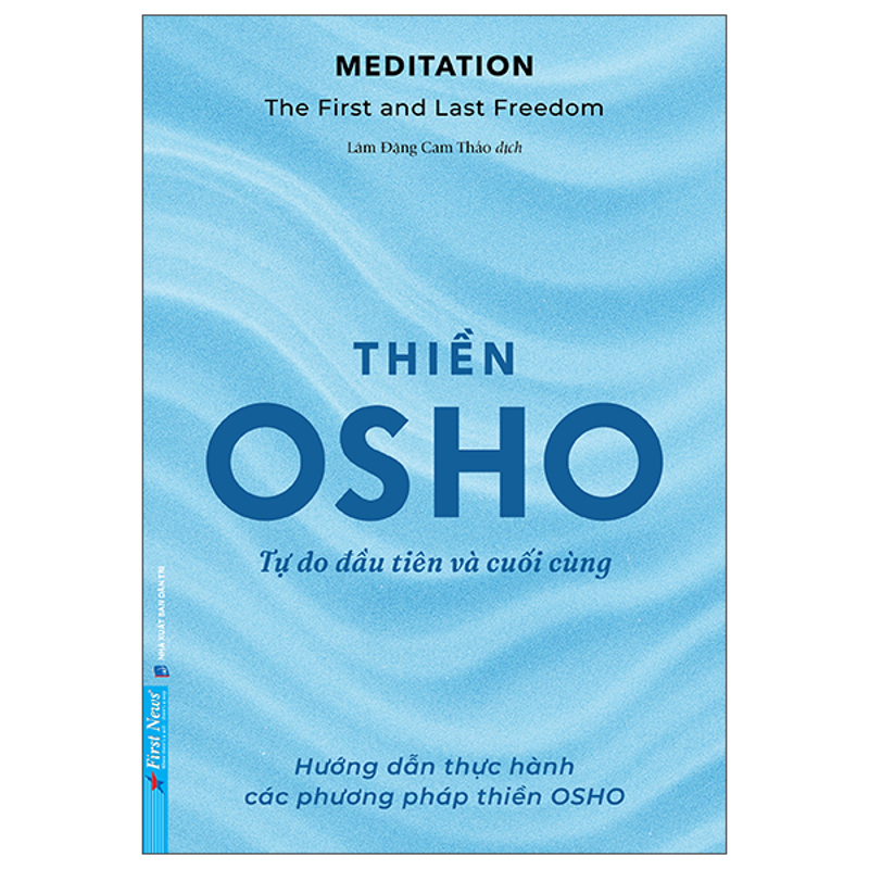 Thiền Osho- Tự Do Đầu Tiên Và Cuối Cùng