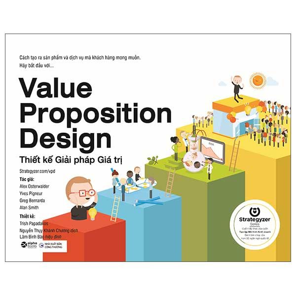 Value Proposition Design - Thiết Kế Giải Pháp Giá Trị (Tái bản năm 2023)