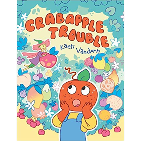 Crabapple Trouble: (A Graphic Novel)