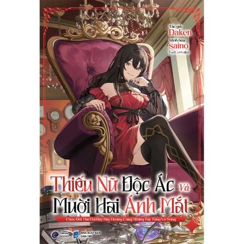 Thiếu Nữ Độc Ác Và Mười Hai Ánh Mắt: Cuộc Đời Thứ Hai Đầy Huy Hoàng Cùng Những Tùy Tùng Vô Song