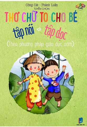 Thơ Chữ To Cho Bé Tập Nói Tập Đọc Theo Phương Pháp Giáo Dục Sớm