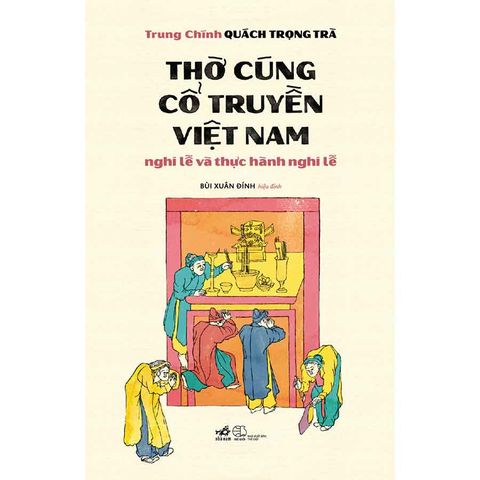 Thờ Cúng Cổ Truyền Việt Nam: Nghi Lễ Và Thực Hành Nghi Lễ