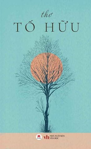 Thơ Tố Hữu (Tái bản năm 2024) (Sách Huy Hoàng)