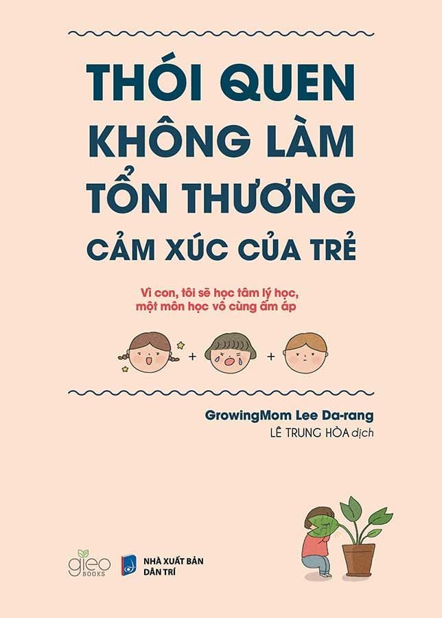 Thói Quen Không Làm Tổn Thương Cảm Xúc Của Trẻ