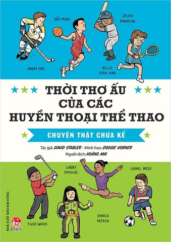 Thời Thơ Ấu Của Các Huyền Thoại Thể Thao - Chuyện Thật Chưa Kể