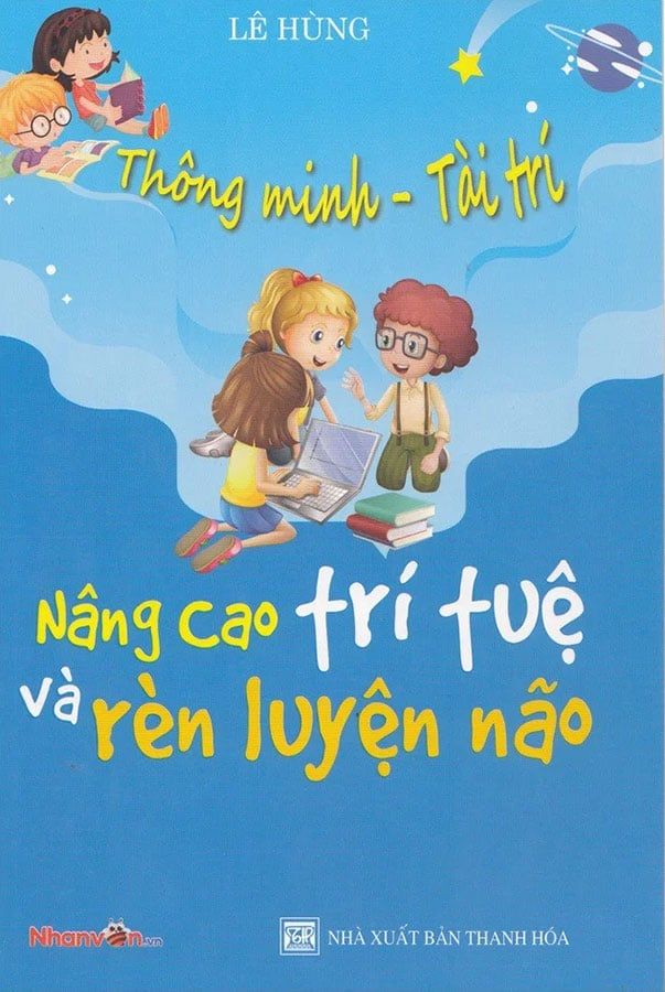 Thông Minh - Tài Trí: Nâng Cao Trí Tuệ Và Rèn Luyện Não