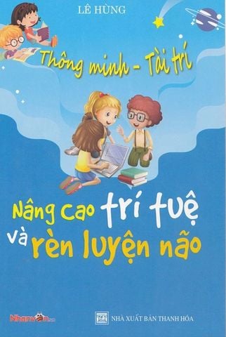 Thông Minh - Tài Trí: Nâng Cao Trí Tuệ Và Rèn Luyện Não