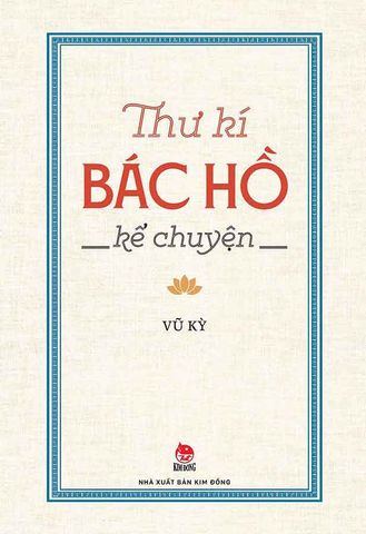 Thư Kí Bác Hồ Kể Chuyện