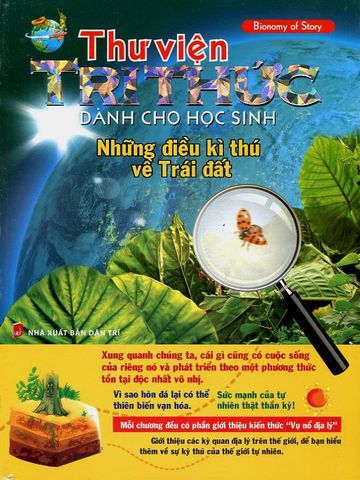Thư Viện Tri Thức Dành Cho Học Sinh - Những Điều Kỳ Thú Về Trái Đất