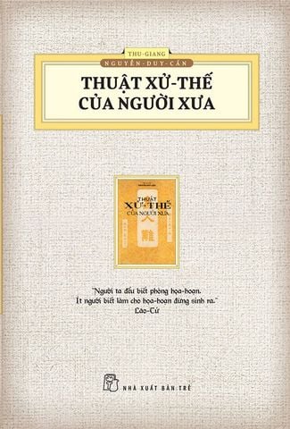 Thuật Xử Thế Của Người Xưa (Ấn bản hoài cổ)