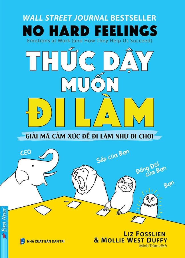 Thức Dậy Muốn Đi Làm - Giải Mã Cảm Xúc Để Đi Làm Như Đi Chơi