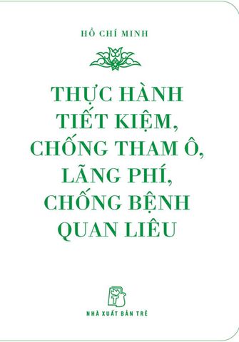 Thực Hành Tiết Kiệm, Chống Tham Ô, Lãng Phí, Chống Bệnh Quan Liêu