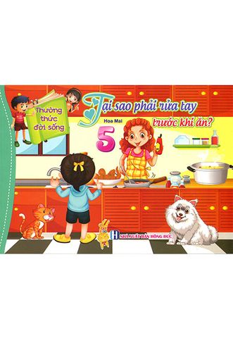 Thường Thức Đời Sống - Tập 5: Tại Sao Phải Rửa Tay Trước Khi Ăn?