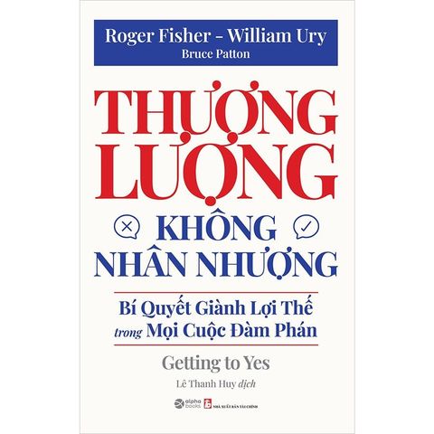 Thương Lượng Không Nhân Nhượng​ - Bí Quyết Giành Lợi Thế Trong Mọi Cuộc Đàm Phán