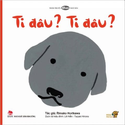 Tranh Truyện Ehon Nhật Bản - Ti Đâu? Ti Đâu?