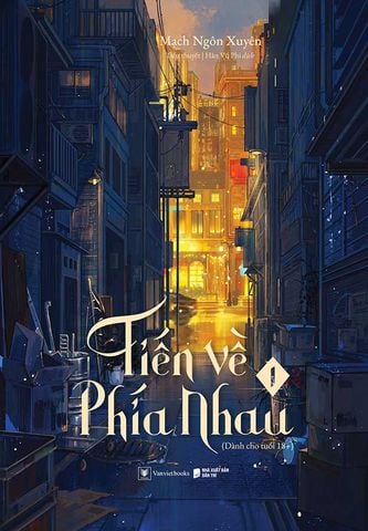 Tiến Về Phía Nhau - Tập 1