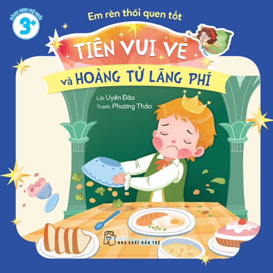 Em Rèn Thói Quen Tốt - Tiên Vui Vẻ Và Hoàng Tử Lãng Phí