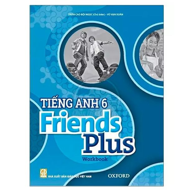 TIẾNG ANH 6 FRIENDS PLUS - WORKBOOK
