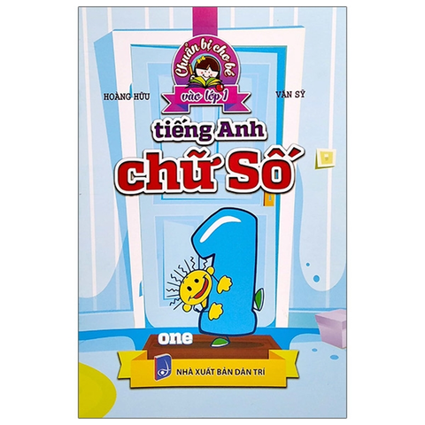 Tiếng Anh Chữ Số-Chuẩn Bị Cho Bé Vào Lớp 1