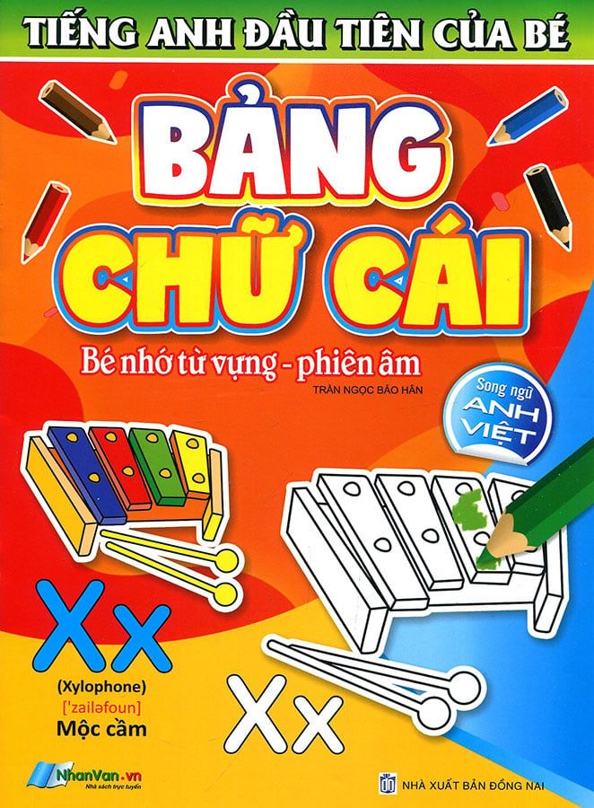 Tiếng Anh Đầu Tiên Của Bé - Bảng Chữ Cái (Song ngữ Anh-Việt)