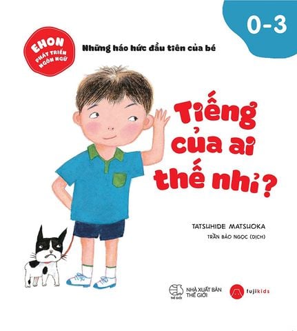 Ehon Phát Triển Ngôn Ngữ - Tiếng Của Ai Thế Nhỉ?