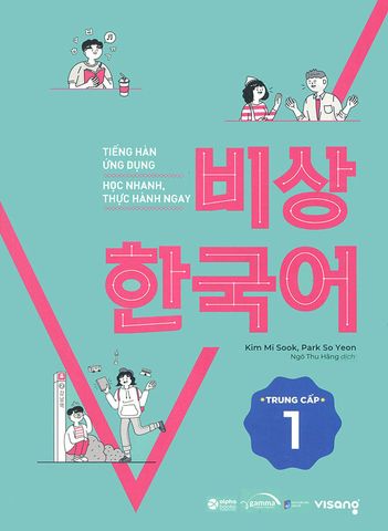 Tiếng Hàn Ứng Dụng Học Nhanh, Thực Hành Ngay - Trung Cấp 1