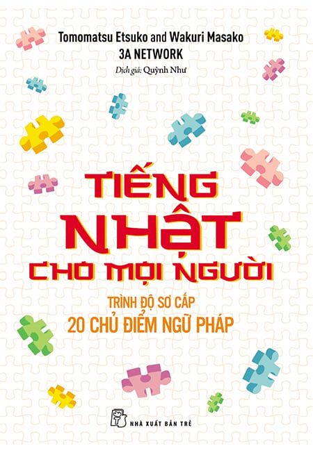 Tiếng Nhật Cho Mọi Người - Trình Độ Sơ Cấp: 20 Chủ Điểm Ngữ Pháp