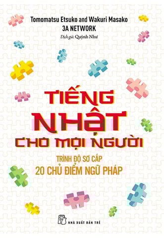Tiếng Nhật Cho Mọi Người - Trình Độ Sơ Cấp: 20 Chủ Điểm Ngữ Pháp