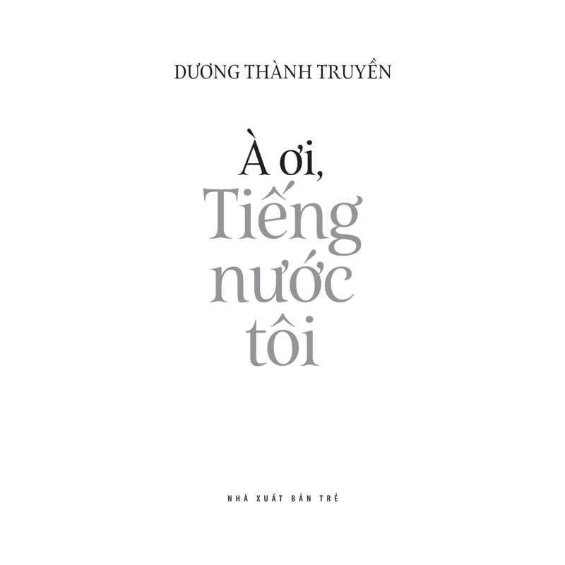 Tiếng Việt Giàu Đẹp-À Ơi Tiếng Nước Tôi