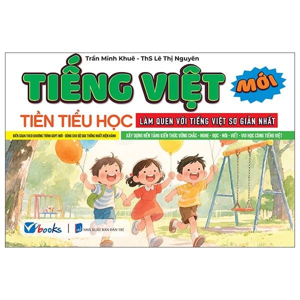 Tiền Tiểu Học - Tiếng Việt - Làm Quen Với Tiếng Việt Sơ Giản Nhất