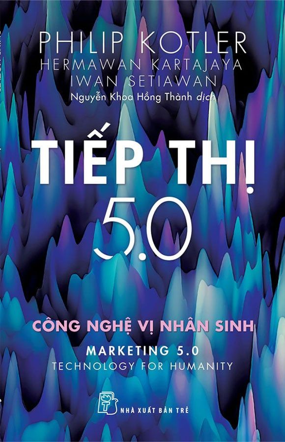 Tiếp Thị 5.0 - Công Nghệ Vị Nhân Sinh