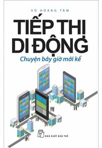 Tiếp Thị Di Động - Chuyện Bây Giờ Mới Kể
