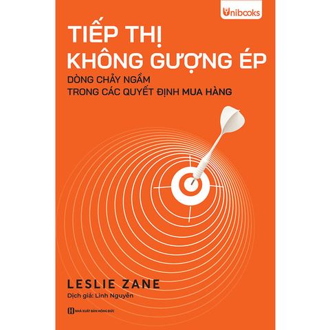 Tiếp Thị Không Gượng Ép - Dòng Chảy Ngầm Trong Các Quyết Định Mua Hàng