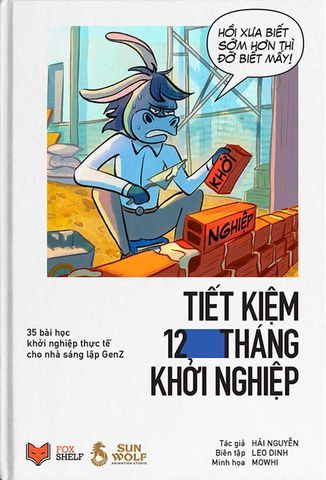 Tiết Kiệm 12 Tháng Khởi Nghiệp - 35 Bài Học Khởi Nghiệp Thực Tế Cho Nhà Sáng Lập GenZ
