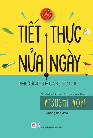 Tiết Thực Nửa Ngày: Phương Thuốc Tối Ưu