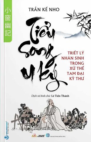 Tiểu Song U Ký - Triết Lý Nhân Sinh Trong Xử Thế Tam Đại Kỳ Thư